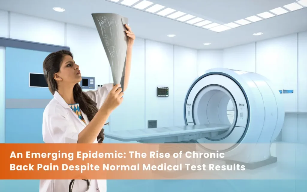 An Emerging Epidemic: The Rise of Chronic Back Pain Despite Normal Medical Test Results