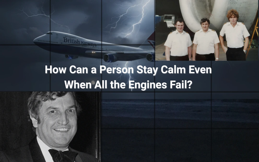 How Can a Person Stay Calm Even When All the Engines Fail?