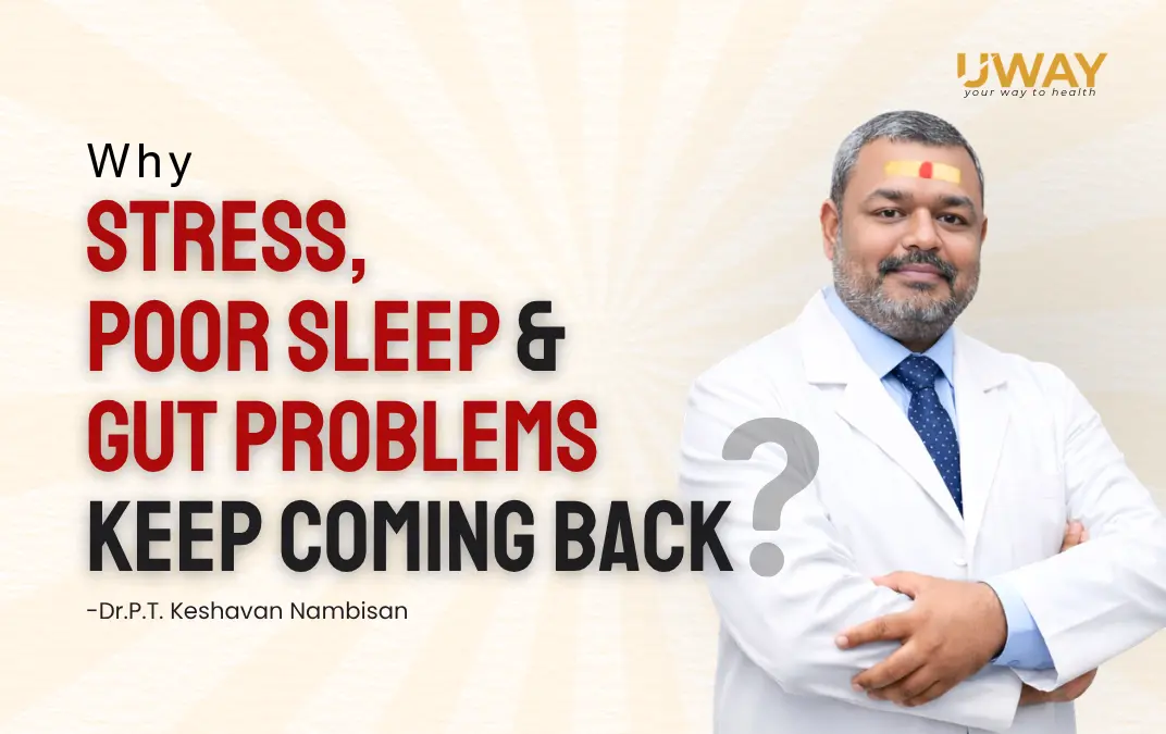 Why Stress, Poor Sleep and Gut Problems Keep Coming Back
