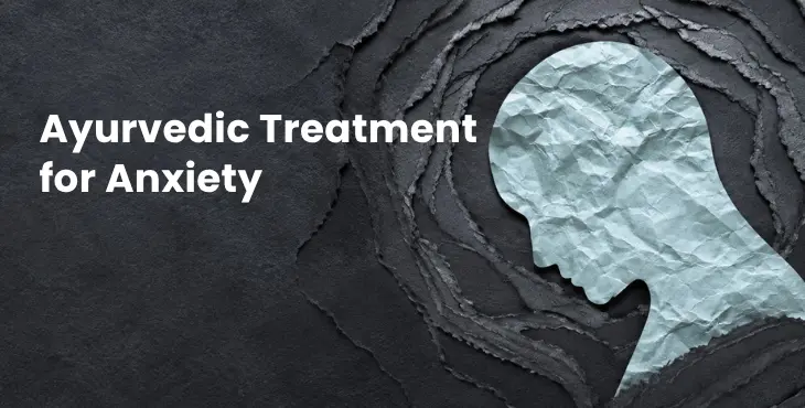 Ayurvedic Treatment for Anxiety