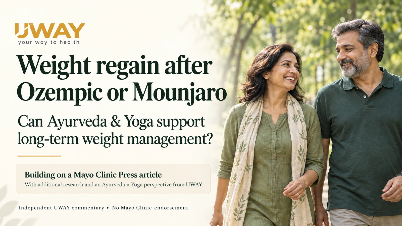 UWAY: Weight regain after Ozempic or Mounjaro. Building on a Mayo Clinic Press article, with additional research and an Ayurveda and Yoga perspective from UWAY. Independent commentary; no Mayo Clinic endorsement.